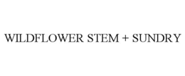 wildflower stem + sundry