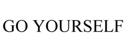 go yourself