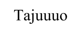 tajuuuo