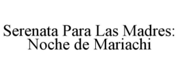 serenata para las madres: noche de mariachi