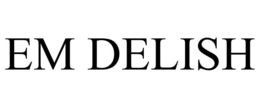 em delish