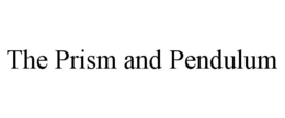 the prism and pendulum
