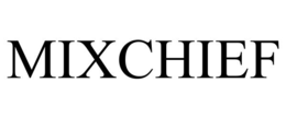 mixchief