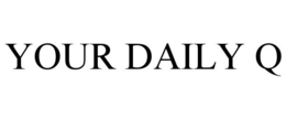 your daily q
