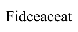 fidceaceat