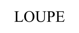 loupe
