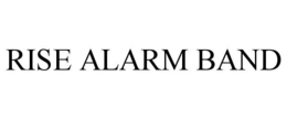 rise alarm band