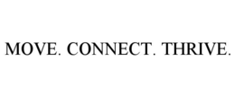 move. connect. thrive.