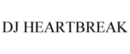 dj heartbreak