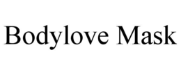bodylove mask