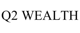q2 wealth