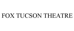 fox tucson theatre