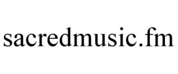 sacredmusic.fm