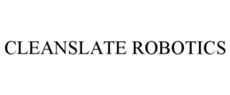 cleanslate robotics