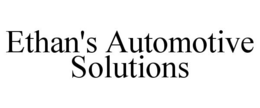 ethan's automotive solutions