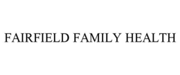 fairfield family health