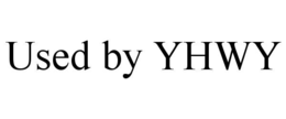 used by yhwy