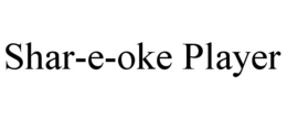 shar-e-oke player