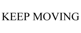 keep moving