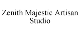 zenith majestic artisan studio