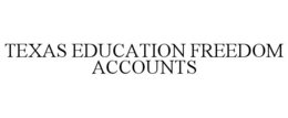 texas education freedom accounts
