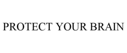 protect your brain