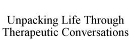 unpacking life through therapeutic conversations
