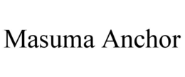 masuma anchor