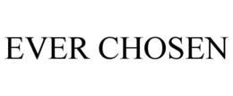 ever chosen