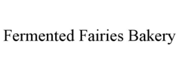 fermented fairies bakery