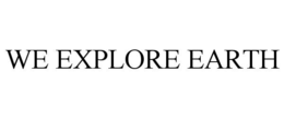 we explore earth