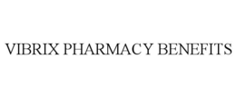 vibrix pharmacy benefits