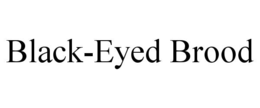 black-eyed brood