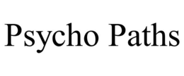 psycho paths