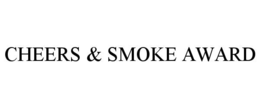 cheers & smoke award