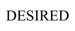 desired