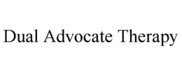 dual advocate therapy