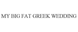 my big fat greek wedding