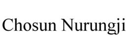 chosun nurungji