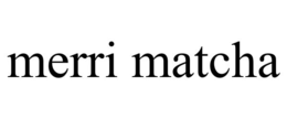 merri matcha
