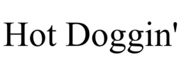 hot doggin'