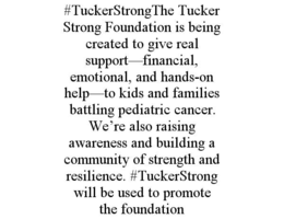 #tuckerstrongthe tucker strong foundation is being created to give real support—financial, emotional, and hands-on help—to kids and families battling pediatric cancer. we’re also raising awareness and building a community of strength and resilience. #tuck