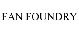 fan foundry