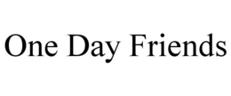 one day friends