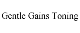 gentle gains toning