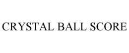 crystal ball score