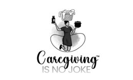 caregiving is no joke