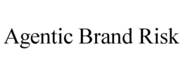 agentic brand risk