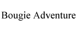 bougie adventure