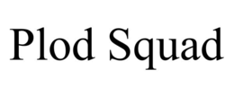 plod squad